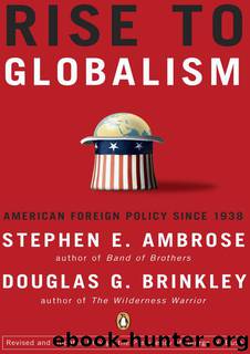 Rise to Globalism: American Foreign Policy Since 1938 by Stephen E. Ambrose & Douglas Brinkley