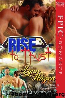 Rise to Trust [Rise of the Changelings, Book 2] (Siren Publishing Epic Romance, ManLove) by Lynn Hagen