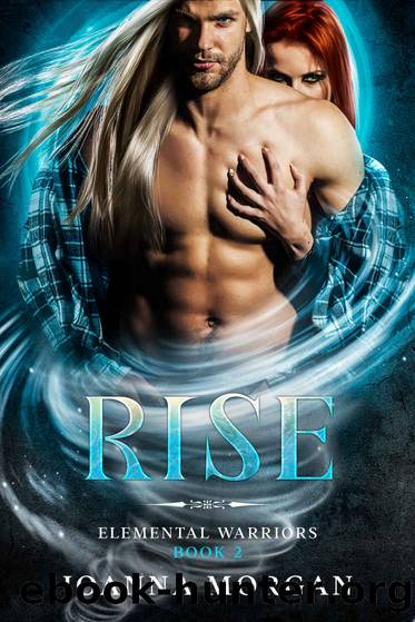 Rise: a dark paranormal romance (Elemental Warriors Book 2) by Joanna Morgan & Mystic Owl
