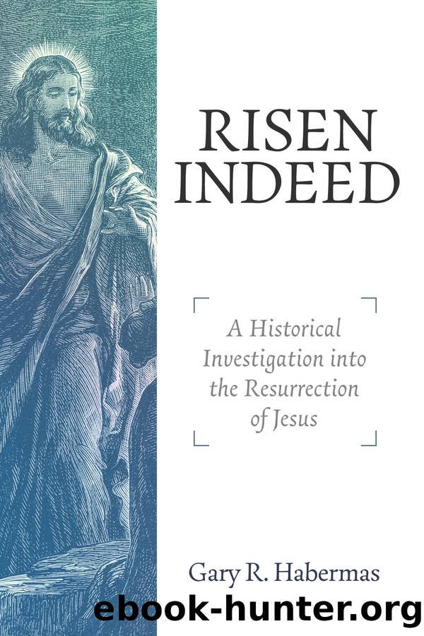 Risen Indeed by Gary R. Habermas