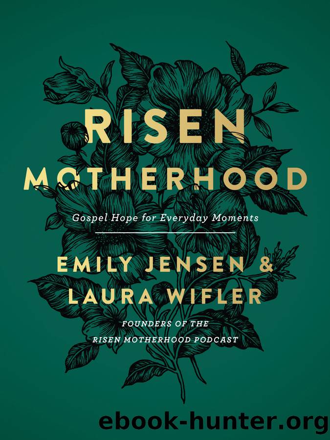 Risen Motherhood by Emily Jensen