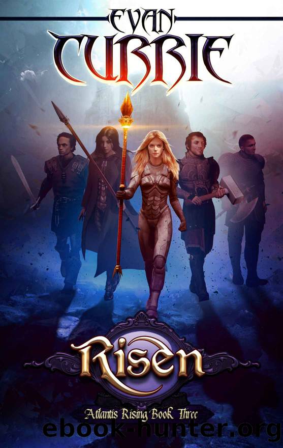 Risen: Atlantis Rising Trilogy Conclusion by Evan Currie