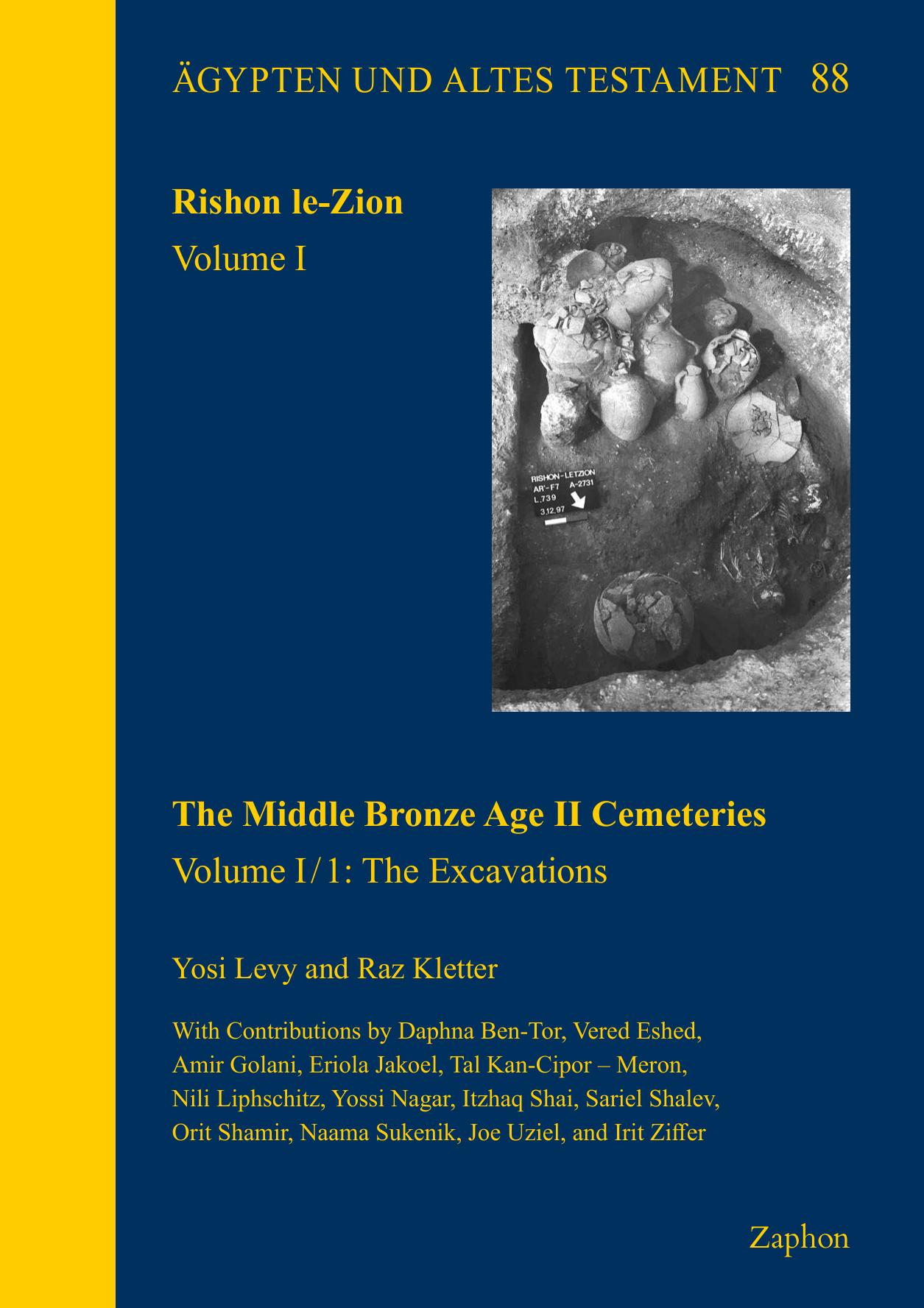 Rishon Le-Zion. Volume I: The Middle Bronze Age II Cemeteries (Volume I/1: The Excavations + Volume I/2: Finds and Conclusions) (Agypten Und Altes Testament) by Yosi Levy Raz Kletter