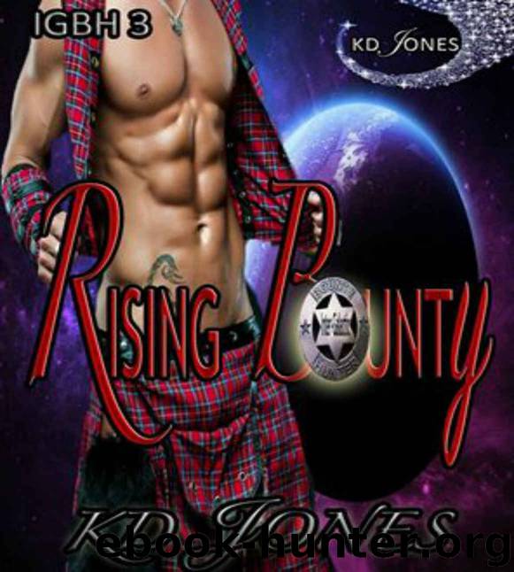 Rising Bounty (Inter-Galactic Bounty Hunters Series Book 3) by Kd Jones