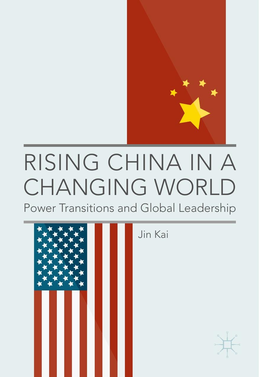 Rising China in a Changing World: Power Transitions and Global Leadership [Repost] by Jin Kai