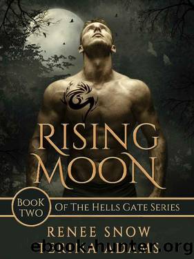 Rising Moon: Book Two of the Hells Gate Series by Renee Snow & Terina Adams