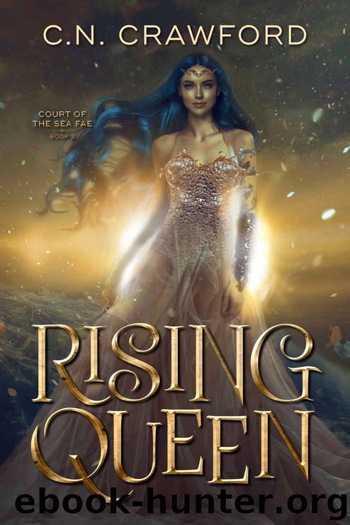 Rising Queen (Court of the Sea Fae Trilogy Book 3) by C.N. Crawford