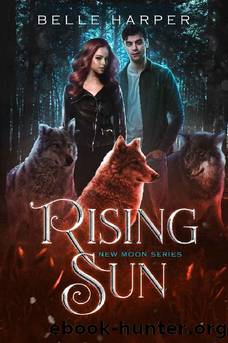 Rising Sun (New Moon Series Book 3) by Belle Harper