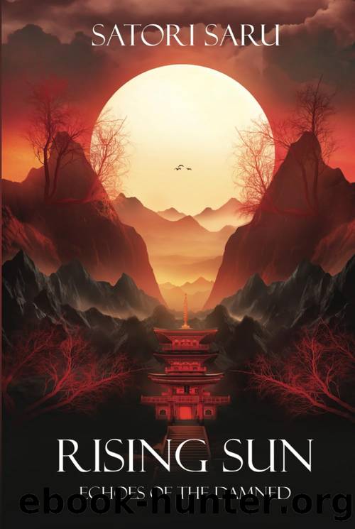Rising Sun: Echoes of the Damned by Satori Saru
