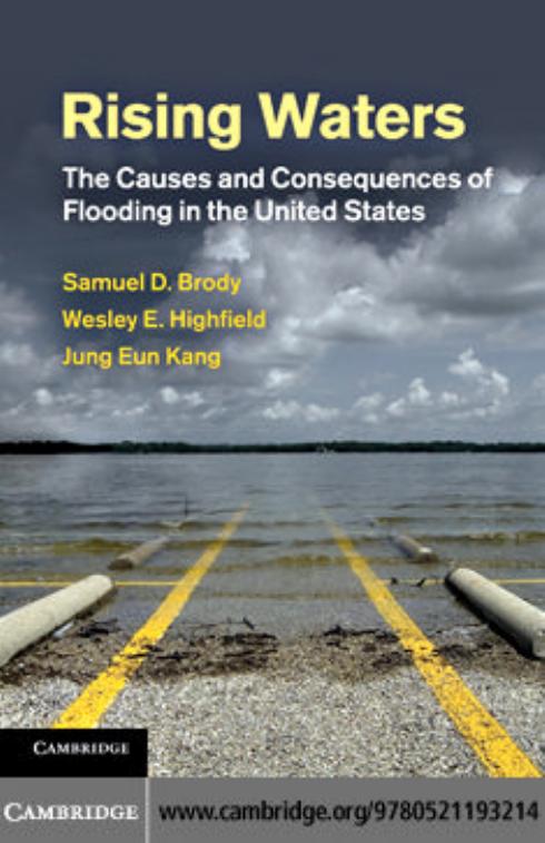 Rising Waters: The Causes and Consequences of Flooding in the United States by Samuel D. Brody