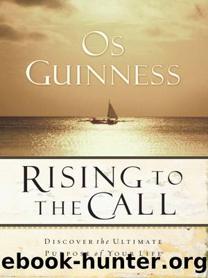 Rising to the Call by Os Guinness
