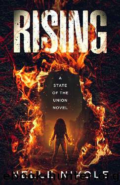 Rising: A State of the Union Novel Book 1 by Nelle Nikole