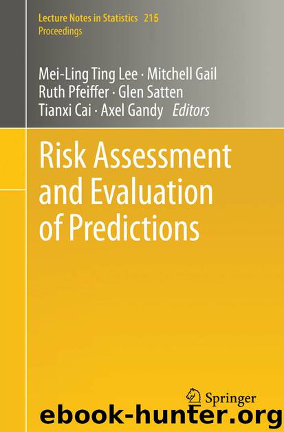 Risk Assessment and Evaluation of Predictions by Mei-Ling Ting Lee Mitchell Gail Ruth Pfeiffer Glen Satten Tianxi Cai & Axel Gandy