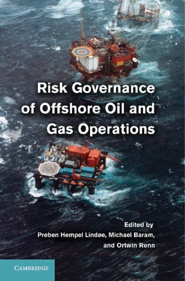 Risk Governance of Offshore Oil and Gas Operations by Preben Lindøe Michael Baram Ortwin Renn