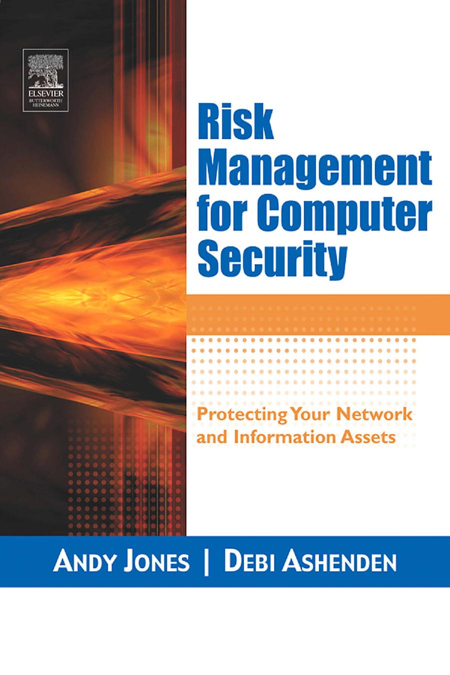Risk Management for Computer Security: Protecting Your Network & Information Assets by Andy Jones Debi Ashenden