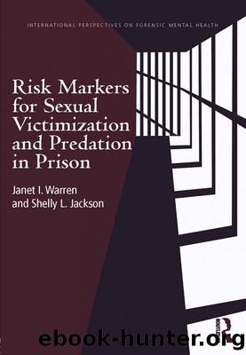 Risk Markers for Sexual Victimization and Predation in Prison by Warren Janet I.;Jackson Shelly L.;