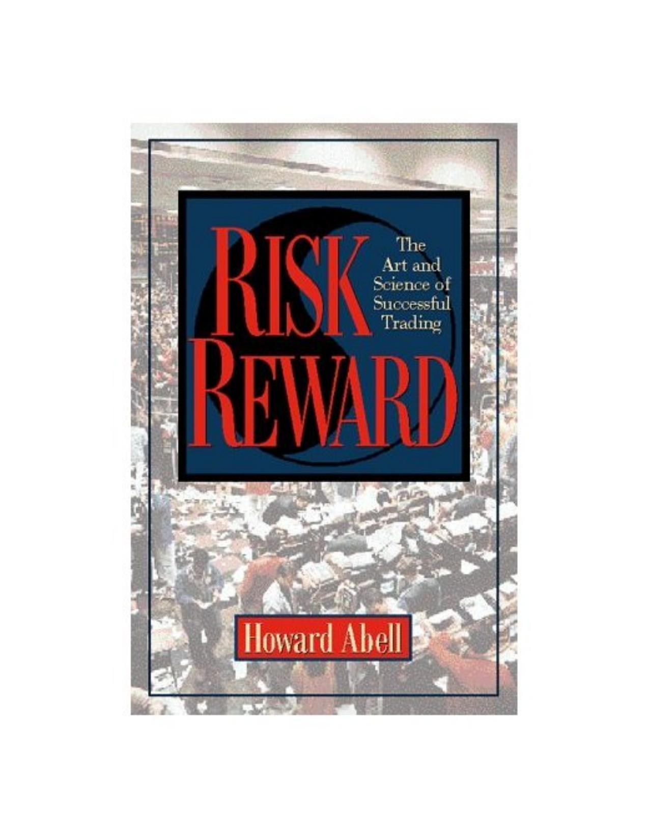 Risk Reward - the art and science of successful trading - Howard Abell by Howard Abell