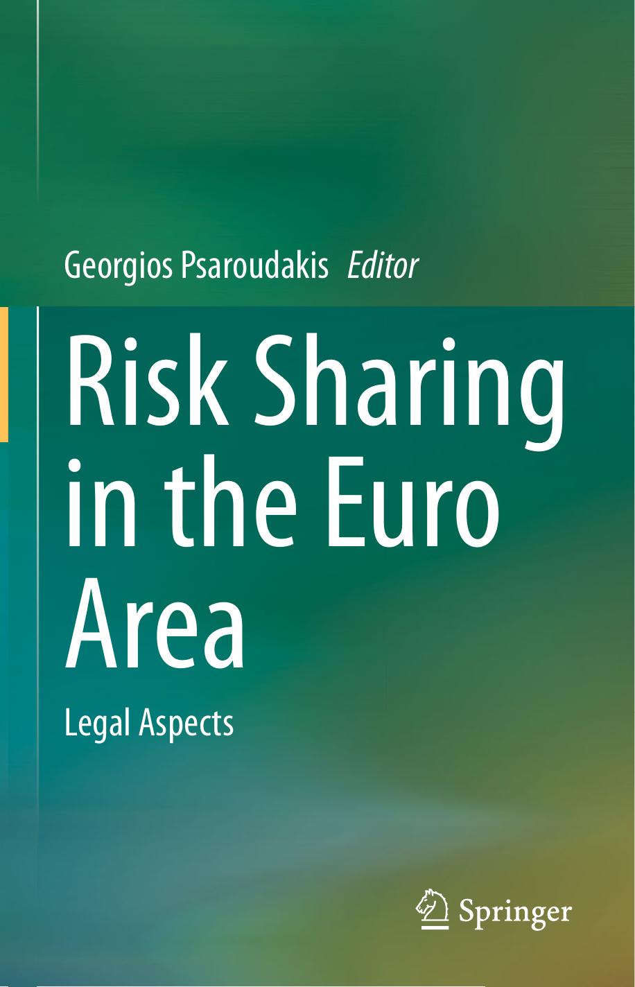 Risk Sharing in the Euro Area: Legal Aspects by Georgios Psaroudakis