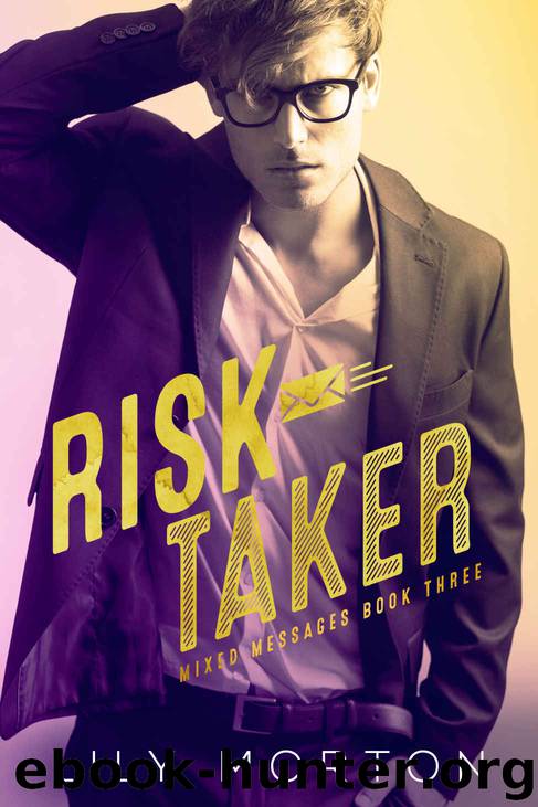 Risk Taker (Mixed Messages Book 3) by Lily Morton