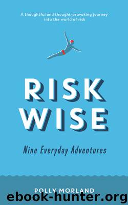 Risk Wise by Polly Morland