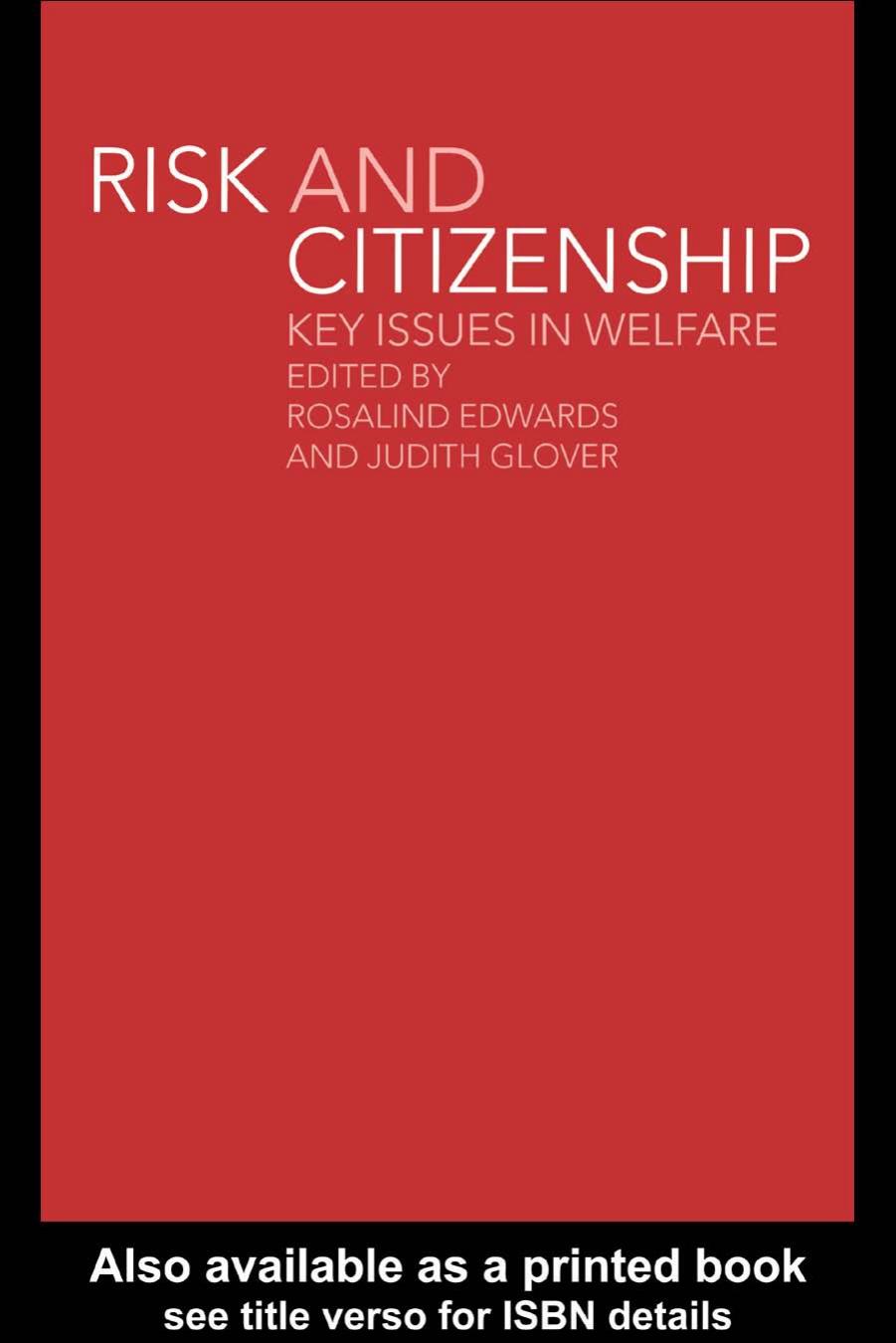 Risk and Citizenship: Key Issues in Welfare by R. Edwards