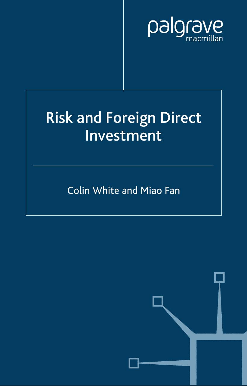 Risk and Foreign Direct Investment by Colin White Katie Fan