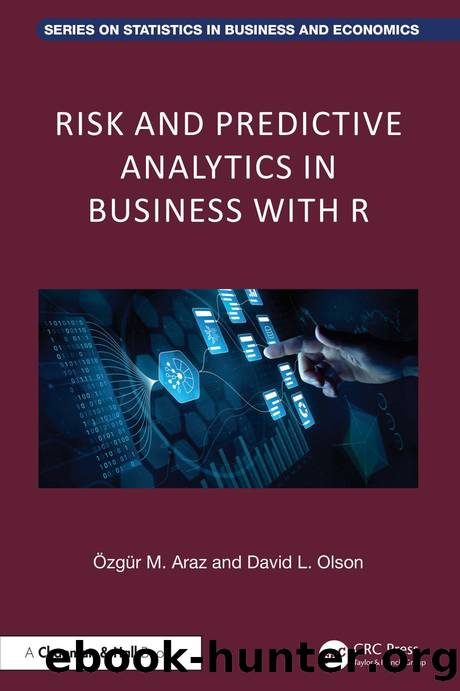 Risk and Predictive Analytics with R by Özgür M. Araz & David L. Olson