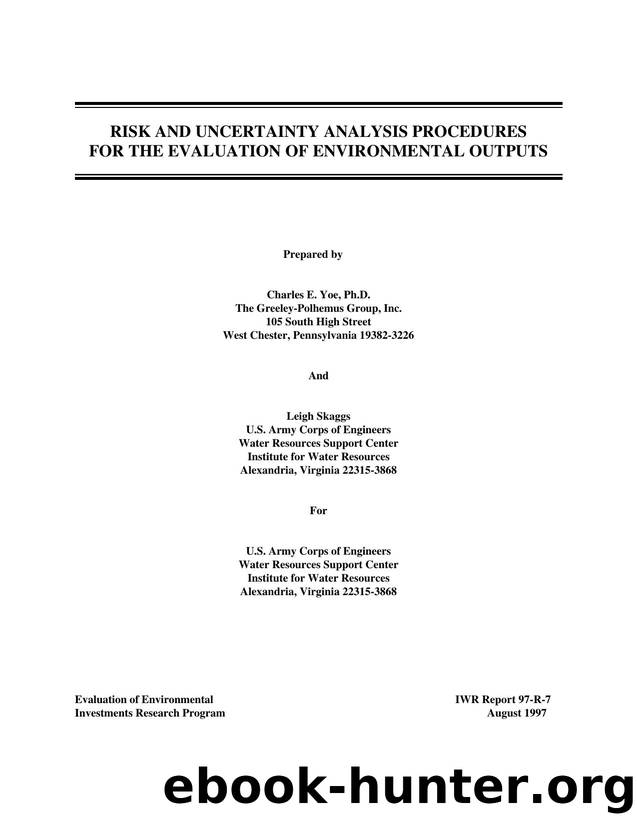 Risk and Uncertainty Analysis Procedures for the Evaluation of Envrionmental outputs by Charles E. Yoe & Leigh Skaggs