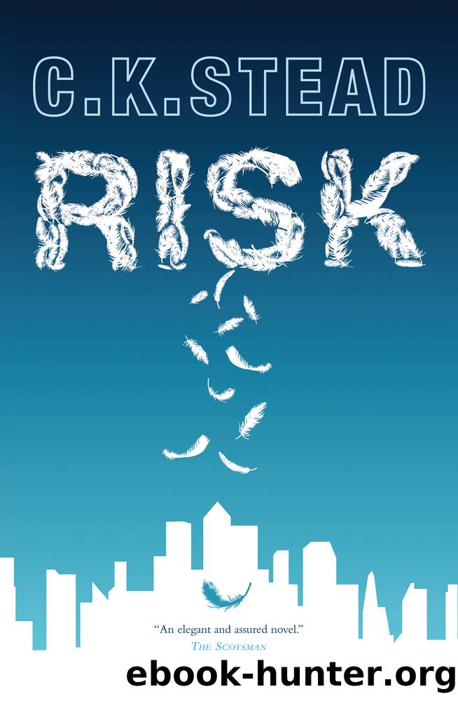 Risk by C.K. Stead