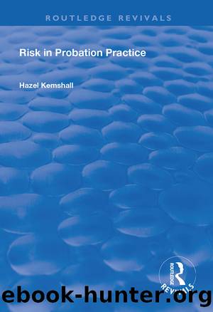 Risk in Probation Practice by Hazel Kemshall