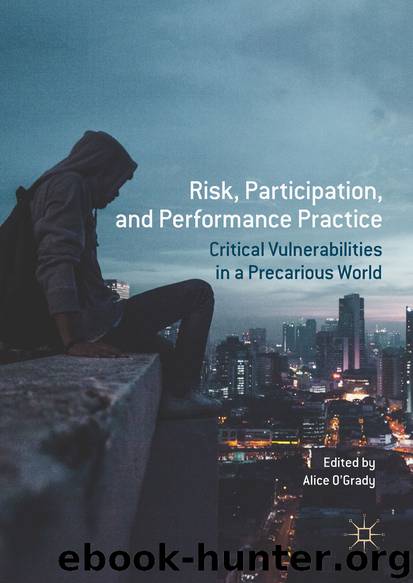 Risk, Participation, and Performance Practice by Alice O'Grady