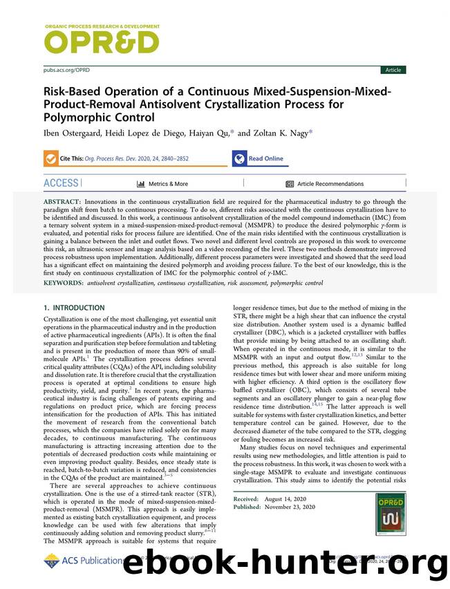 Risk-Based Operation of a Continuous Mixed-Suspension-Mixed-Product-Removal Antisolvent Crystallization Process for Polymorphic Control by Iben Ostergaard; Heidi Lopez de Diego; Haiyan Qu; Zoltan K. Nagy