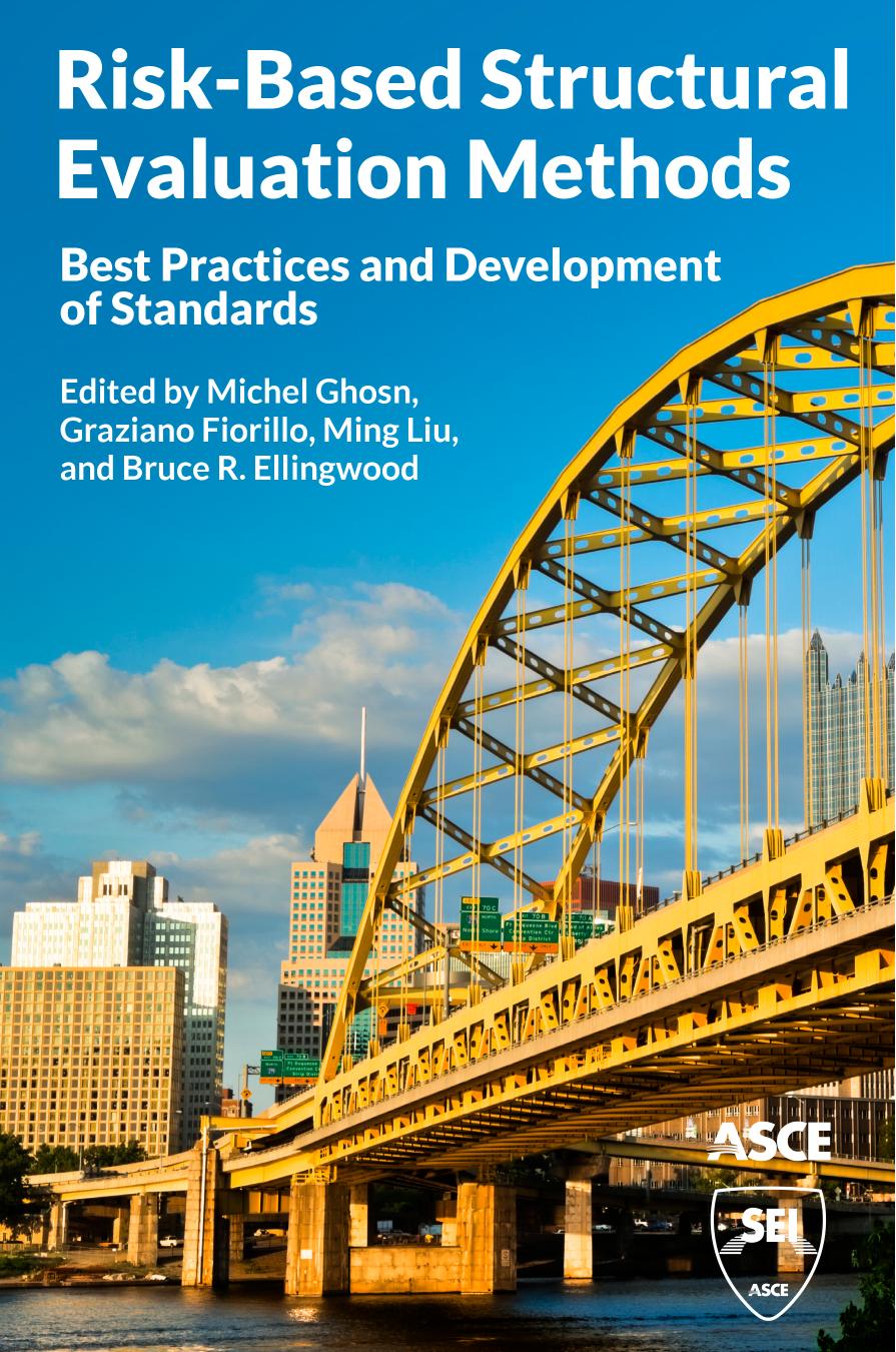 Risk-Based Structural Evaluation Methods: Best Practices and Development of Standards by Ming Liu (editor) & Bruce R. Ellingwood (editor) Michel Ghosn (editor) Graziano Fiorillo (editor)