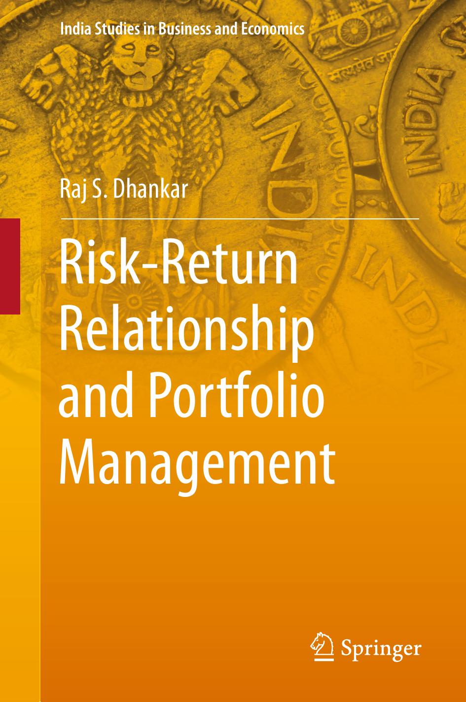 Risk-Return Relationship and Portfolio Management by Raj S. Dhankar