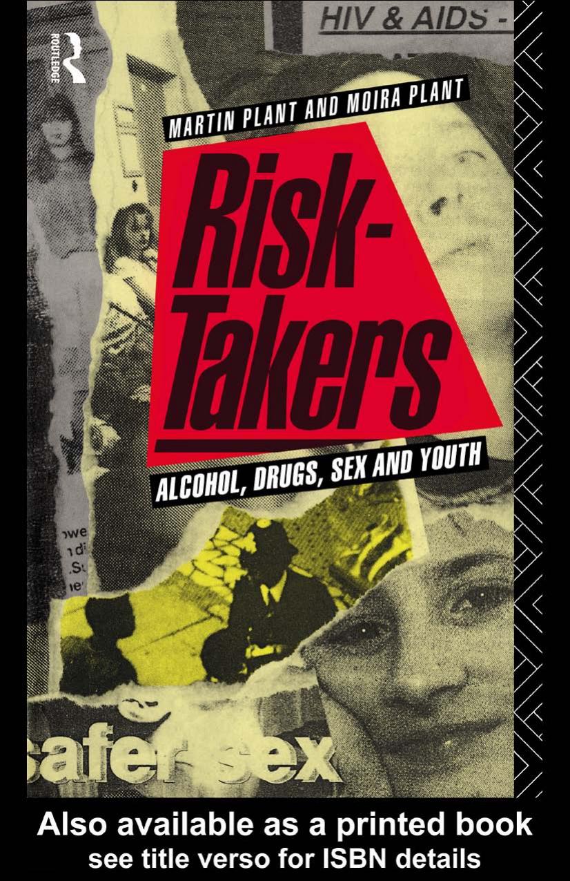 Risk-Takers: Alcohol, Drugs, Sex and Youth by Martin Plant and Moira Plant