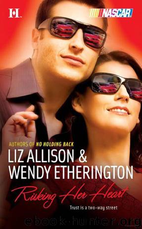 Risking Her Heart by Wendy Etherington & Liz Allison