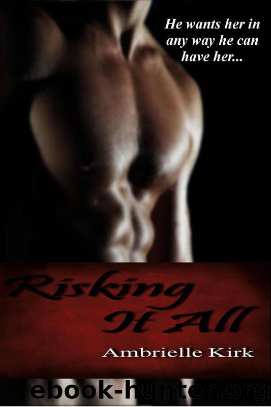Risking It All by Kirk Ambrielle