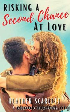 Risking a Second Chance at Love (Wildwood Falls Book 2) by Heather Scarlett