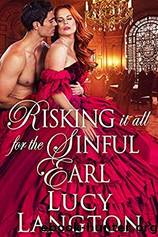 Risking it All for the Sinful Earl by Lucy Langton