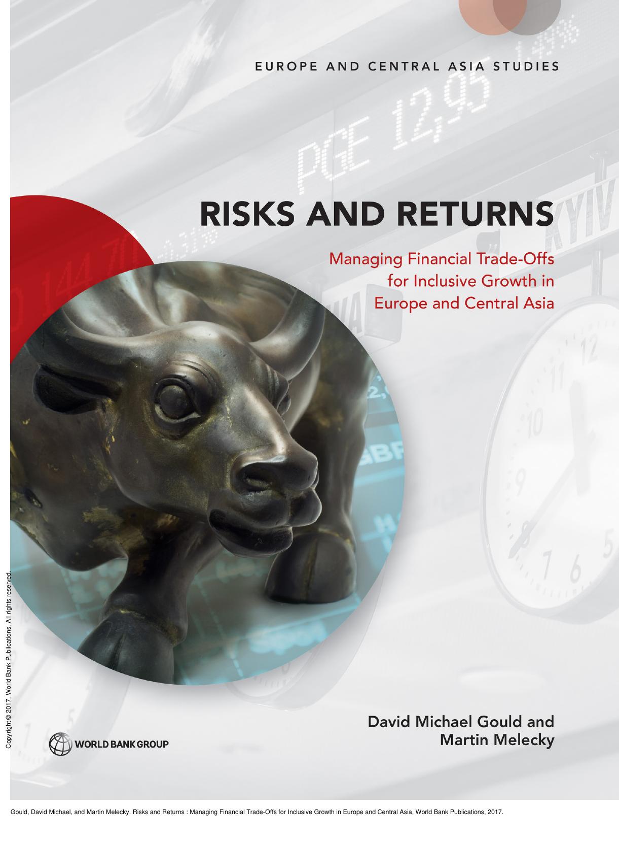 Risks and Returns : Managing Financial Trade-Offs for Inclusive Growth in Europe and Central Asia by David Michael Gould; Martin Melecky