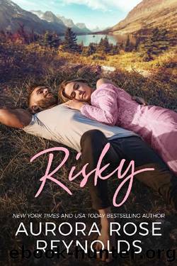 Risky (Adventures in Love) by Aurora Rose Reynolds