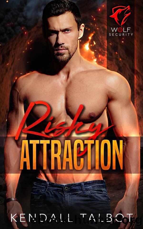 Risky Attraction: A slow burn, romantic thriller (Wolf Security Book 1) by Kendall Talbot