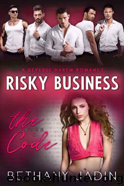 Risky Business: A Reverse Harem Romance (The Code Book 4) by Bethany Jadin