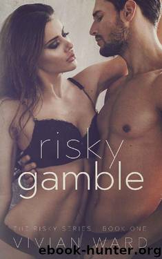 Risky Gamble (Risky Series Book 1) by Vivian Ward