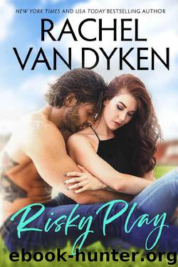 Risky Play (Red Card Book 1) by Rachel Van Dyken