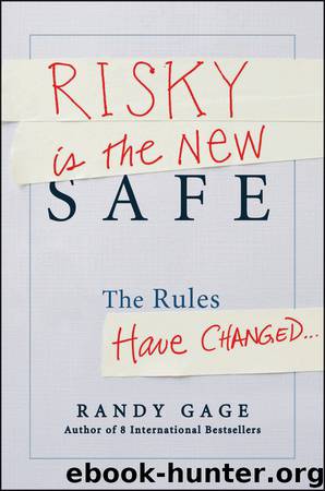 Risky is the New Safe by Randy Gage