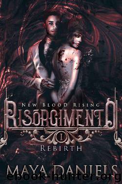 Risorgimento: Rebirth by Maya Daniels