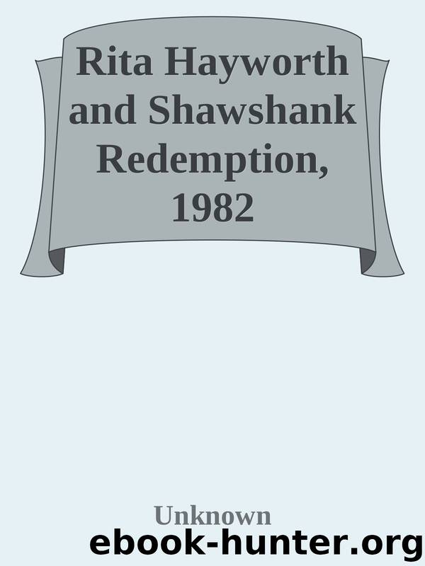Rita Hayworth and Shawshank Redemption, 1982 by Rita Hayworth & Shawshank Redemption 1982