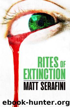 Rites of Extinction by Matt Serafini