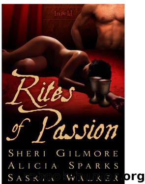 Rites of Passion Walker by Sheri Gilmore Alicia Sparks & Saskia Walker